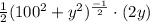 \frac{1}{2} (100^2 + y^2)^ \frac{-1}{2} \cdot(2y)