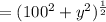 =(100^2+y^2)^\frac{1}{2}