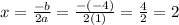 x = \frac{-b}{2a} = \frac{-(-4)}{2(1)} = \frac{4}{2} = 2
