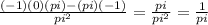 \frac{(-1)(0)(pi)-(pi)(-1)}{pi^2}= \frac{pi}{pi^2}= \frac{1}{pi}