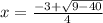 x =  \frac{-3 +  \sqrt{9 - 40} }{4}