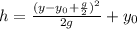 h=\frac{{(y-y_0+\frac{g}{2}})^2}{2g}+y_0