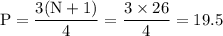 \rm P = \dfrac{3(N+1)}{4}=\dfrac{3\times 26}{4}=19.5