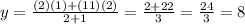 y=\frac{(2)(1)+(11)(2)}{2+1}=\frac{2+22}{3}=\frac{24}{3}=8