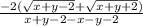 \frac{-2(\sqrt{x+y-2}+\sqrt{x+y+2})}{x+y-2-x-y-2}