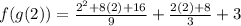 f(g(2))=\frac{2^2+8(2)+16}{9}+\frac{2(2)+8}{3}+3