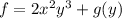 f=2x^2y^3+g(y)