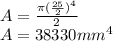 A= \frac{\pi (\frac{25}{2}) ^{4} }{2}\\A=38330mm^{4}