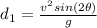 d_1 = \frac{v^2 sin(2\theta)}{g}