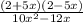 \frac{(2+5x)(2-5x)}{10x^{2}-12x }