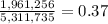 \frac{1,961,256}{5,311,735}=0.37