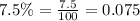 7.5\%=\frac{7.5}{100}=0.075