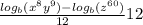 \frac{log_b(x^8y^9)-log_b(z^{60})}{12}}{12}
