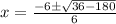 x=\frac{-6\pm \sqrt{36-180}}{6}