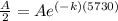 \frac{A}{2}=Ae^{(-k)(5730)}