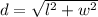 d=\sqrt{l^2+w^2}