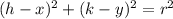 (h-x)^2+(k-y)^2=r^2