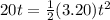 20 t = \frac{1}{2}(3.20) t^2