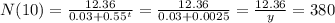 N(10)=\frac{12.36}{0.03 + 0.55^t} =\frac{12.36}{0.03 + 0.0025}=\frac{12.36}{y}=380