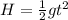 H = \frac{1}{2}gt^2