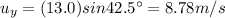u_y = (13.0) sin 42.5^{\circ}=8.78 m/s