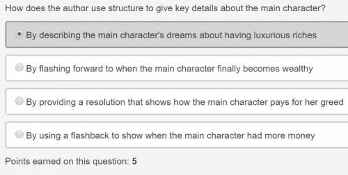 How does the author use structure to give key details about the main character?  a. by describing th