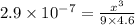 2.9\times 10^{-7}=\frac{x^3}{9\times 4.6}