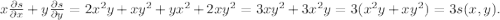 x\frac{\partial s}{\partial x}+y\frac{\partial s}{\partial y}=2x^{2}y+xy^{2}+yx^{2}+2xy^{2}=3xy^{2}+3x^{2}y=3(x^{2}y+xy^{2})=3s(x,y).