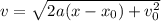 v=\sqrt{2a(x-x_0)+v_0^2}