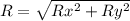 R = \sqrt{Rx^{2} +Ry^{2} }