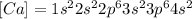 [Ca]=1s^22s^22p^63s^23p^64s^2