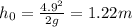 h_0=\frac{4.9^2}{2g}= 1.22 m