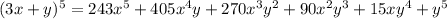 (3x+y)^5=243x^5+405x^4y+270x^3y^2+90x^2y^3+15xy^4+y^5