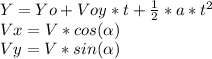 Y=Yo+Voy*t+\frac{1}{2}*a*t^2\\Vx=V*cos(\alpha)\\Vy=V*sin(\alpha)
