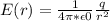 E(r) = \frac{1}{4 \pi *\epsilon 0} \frac{q}{r^2}