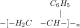 \begin{matrix}&C_6H_5 \\&|\\ -[-H_2C & -CH-]-_n\end{matrix}