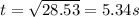 t=\sqrt{28.53}=5.34 s