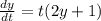\frac{dy}{dt}=t(2y+1)