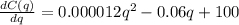 \frac{dC(q)}{dq} = 0.000012q^2 -0.06q + 100