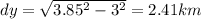 dy = \sqrt{3.85^2 - 3^2}  = 2.41 km