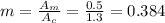 m=\frac{A_m}{A_c}=\frac{0.5}{1.3}=0.384