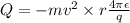 Q = -mv^2\times r \frac{4\pi \epsilon}{q}