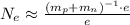 N_e\approx\frac{(m_p+m_n)^{-1}\cdot e}{e}