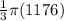 \frac{1}{3} \pi (1176)