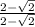 \frac{2- \sqrt{2} }{2- \sqrt{2} }