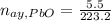 n_{ay,PbO}=\frac{5.5}{223.2}