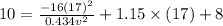 10=\frac{-16(17)^2}{0.434v^2}+1.15\times (17)+8