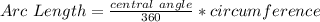 Arc\ Length = \frac{central\ angle}{360} * circumference