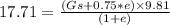 17.71 = \frac{(Gs+0.75*e)\times 9.81}{(1+e)}