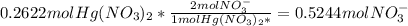 0.2622molHg(NO_{3})_{2} *\frac{2molNO_{3}^{-}}{1molHg(NO_{3})_{2} *} =0.5244molNO_{3}^{-}